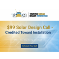 Solar Savings & System Design Call --> $99 credited toward your installation